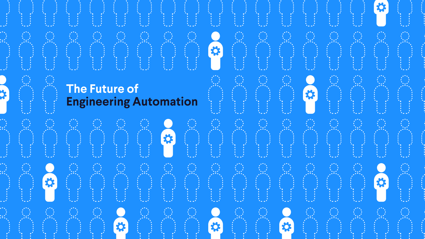 The Future of Engineering Automation