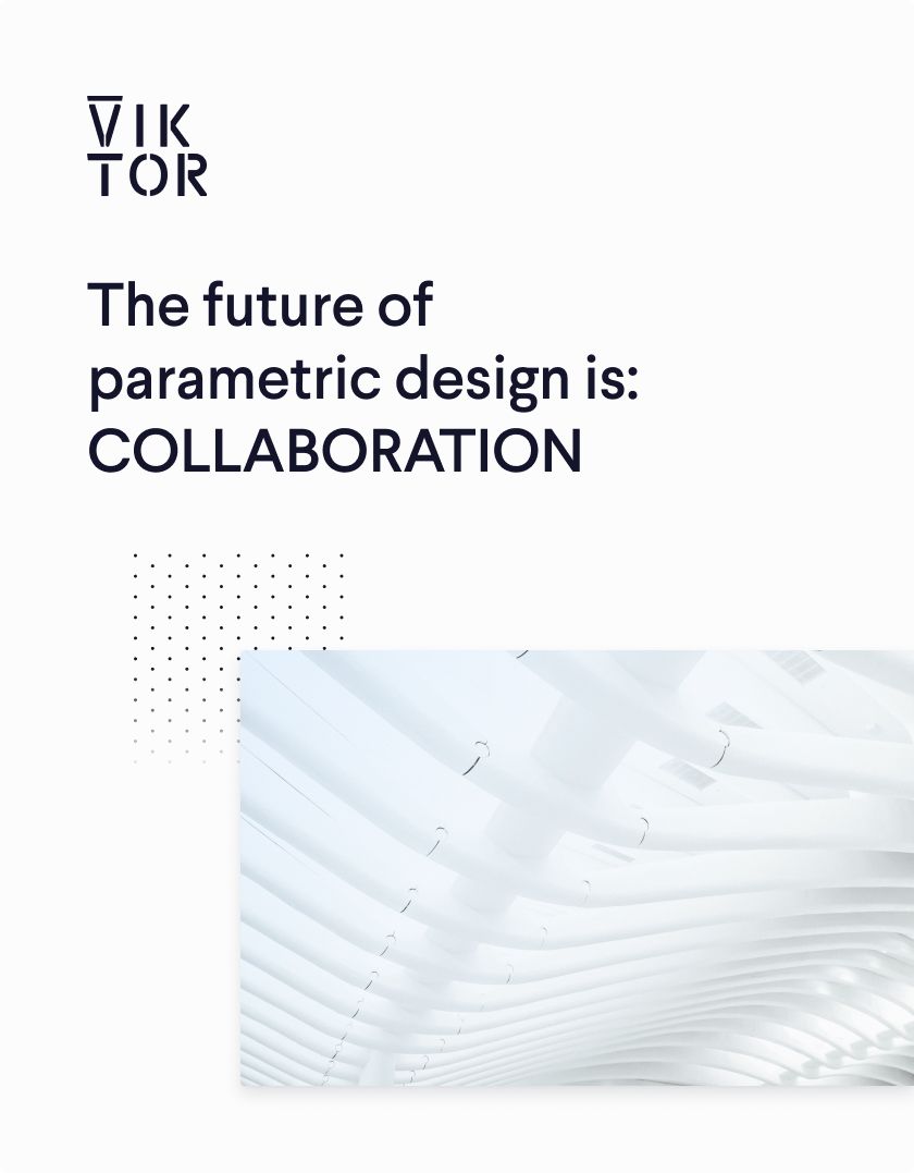 The Future of Parametric Design is COLLABORATION